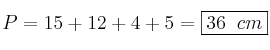 P=15+12+4+5=\fbox{36 \: cm} P=15+12+4+5=\fbox{36 \: cm}