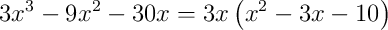 3x^{3}-9x^{2}-30x = 3x\left(x^{2}-3x-10\right)
