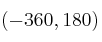 (-360, 180)
