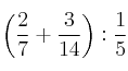 \left( \frac{2}{7}+\frac{3}{14}\right): \frac{1}{5}