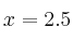 x=2.5