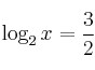 \log_2 x = \frac{3}{2}