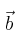 \vec{b}
