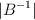 |B^{-1}|