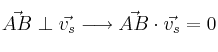 \vec{AB} \perp \vec{v_s} \longrightarrow \vec{AB} \cdot \vec{v_s} = 0 \vec{AB} \perp \vec{v_s} \longrightarrow \vec{AB} \cdot \vec{v_s} = 0
