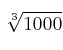 \sqrt[3]{1000}