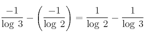 \frac{-1}{\log \: 3} - \left( \frac{-1}{\log \: 2} \right) = \frac{1}{\log \: 2} - \frac{1}{\log \: 3} \frac{-1}{\log \: 3} - \left( \frac{-1}{\log \: 2} \right) = \frac{1}{\log \: 2} - \frac{1}{\log \: 3}