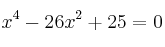 x^4-26x^2+25=0