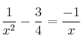 \frac{1}{x^2} - \frac{3}{4} = \frac{-1}{x}