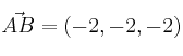 \vec{AB}=(-2,-2,-2)
