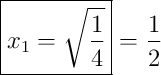 \boxed{x_1 = \sqrt{\frac14}}=\frac{1}{2}