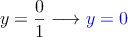 y=\frac{0}{1} \longrightarrow \textcolor{blue}{y=0}