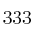 333