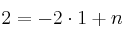 2 = -2 \cdot 1 +n