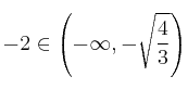 -2 \in \left(-\infty,-\sqrt{\frac{4}{3}}\right)