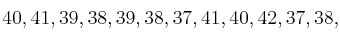 40, 41, 39, 38, 39, 38, 37, 41, 40, 42, 37, 38,