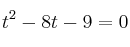  t^2-8t-9=0  