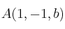 A(1,-1,b)