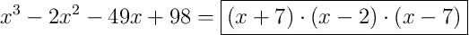 x^{3}-2x^{2}-49x+98 = \boxed{\left(x+7\right) \cdot \left(x-2\right) \cdot \left(x-7\right)}