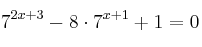 7^{2x+3} - 8 \cdot 7^{x+1} + 1 = 0