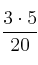 \frac{3 \cdot 5}{20}
