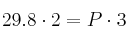 29.8 \cdot 2 = P \cdot 3