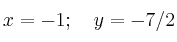 x=-1 ; \quad y=-7/2