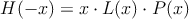 H(-x) = x \cdot L(x) \cdot P(x)
