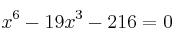 x^6 - 19x^3 - 216 = 0