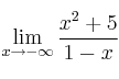 \lim\limits_{x \rightarrow -\infty} \frac{x^2+5}{1-x} \lim\limits_{x \rightarrow -\infty} \frac{x^2+5}{1-x}