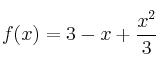 f(x) = 3-x+\frac{x^2}{3} f(x) = 3-x+\frac{x^2}{3}