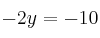 -2y = -10