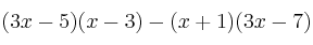 (3x-5) (x-3) - (x+1) (3x-7)