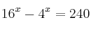 16^x - 4^x = 240