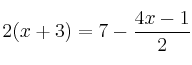 2(x+3) = 7 - \frac{4x-1}{2} 2(x+3) = 7 - \frac{4x-1}{2}