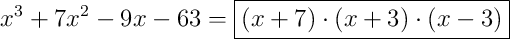 x^{3}+7x^{2}-9x-63 = \boxed{\left(x+7\right) \cdot \left(x+3\right) \cdot \left(x-3\right)}