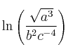 \ln \left( \frac{\sqrt{a^3}}{b^2 c^{-4}} \right) \ln \left( \frac{\sqrt{a^3}}{b^2 c^{-4}} \right)