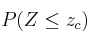P(Z \leq z_c)