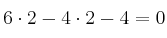 6 \cdot 2 -4 \cdot 2-4=0