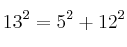 13^2 = 5^2 + 12^2