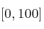 [0,100]