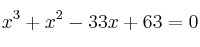  x^3 + x^2 - 33x + 63 = 0 