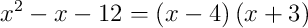 x^{2}-x-12 = \left(x-4\right)\left(x+3\right)