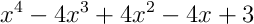 x^{4}-4x^{3}+4x^{2}-4x+3