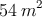 54 \: m^2