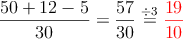 \frac{50+12-5}{30}=\frac{57}{30}\stackrel{\div 3}{=}\textcolor{red}{\frac{19}{10}}