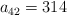 a_{42}=314