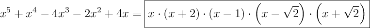 x^{5}+x^{4}-4x^{3}-2x^{2}+4x = \boxed{x \cdot \left(x+2\right) \cdot \left(x-1\right) \cdot \left(x - \sqrt{2}\right) \cdot \left(x + \sqrt{2}\right)}