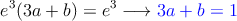 e^3(3a + b)=e^3 \longrightarrow \textcolor{blue}{3a+b=1}