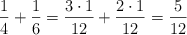 \frac{1}{4}+\frac{1}{6} = \frac{3 \cdot 1}{12}+\frac{2 \cdot 1}{12} = \frac{5}{12}